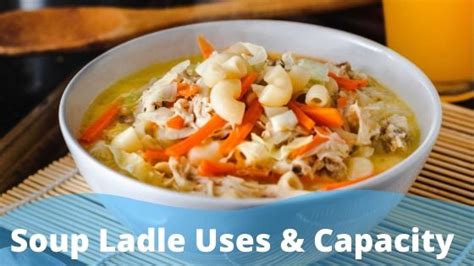 Soup Ladle: What’re The Uses & How Much It Holds.